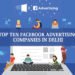 Top 10 Facebook Advertising Companies in Delhi