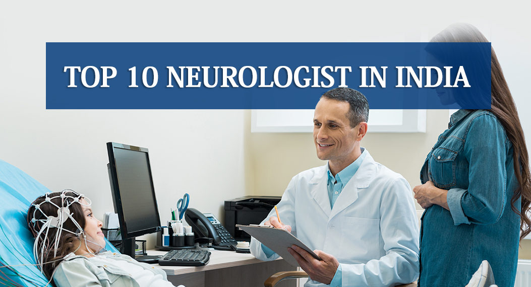 Top 10 Neurologists in India