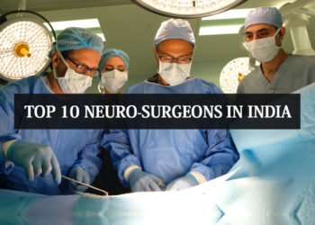 Top 10 Neuro Surgeons in India