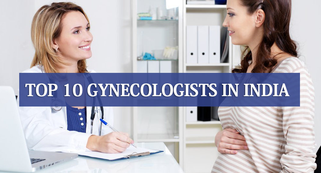 Top 10 Gynecologists in India
