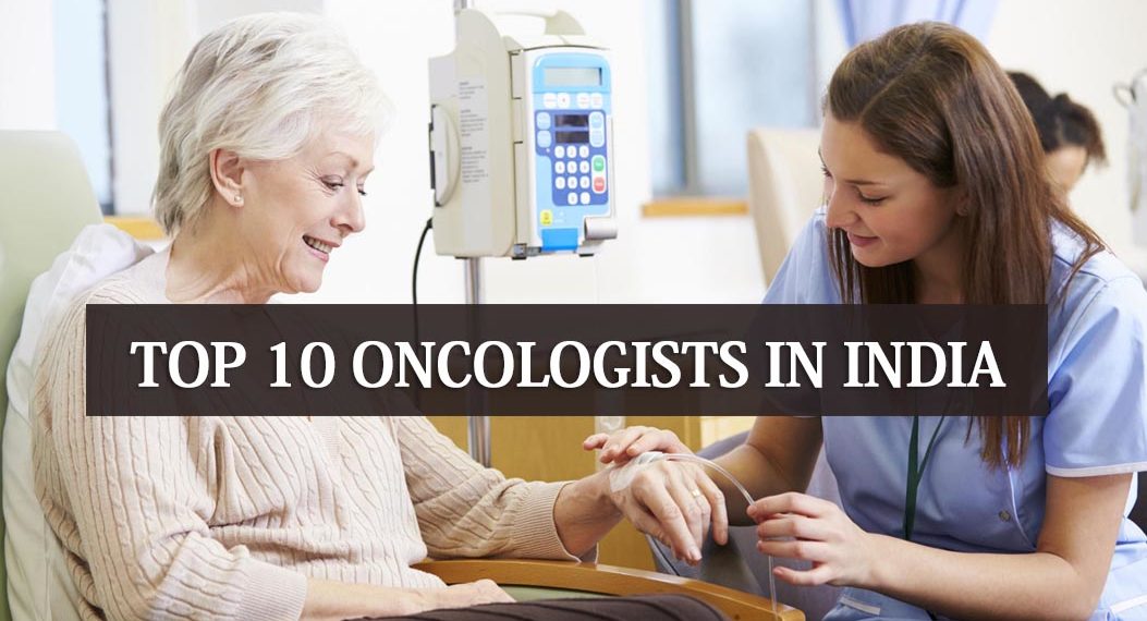 Top 10 Oncologists in India