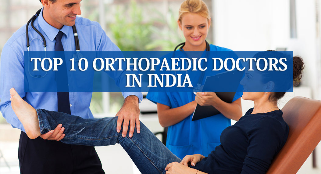 Top 10 Orthopedists in India