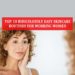 Top 10 Ridiculously Easy Skincare Routines for Working Women