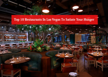 Top 10 Restaurants In Las Vegas To Satiate Your Hunger