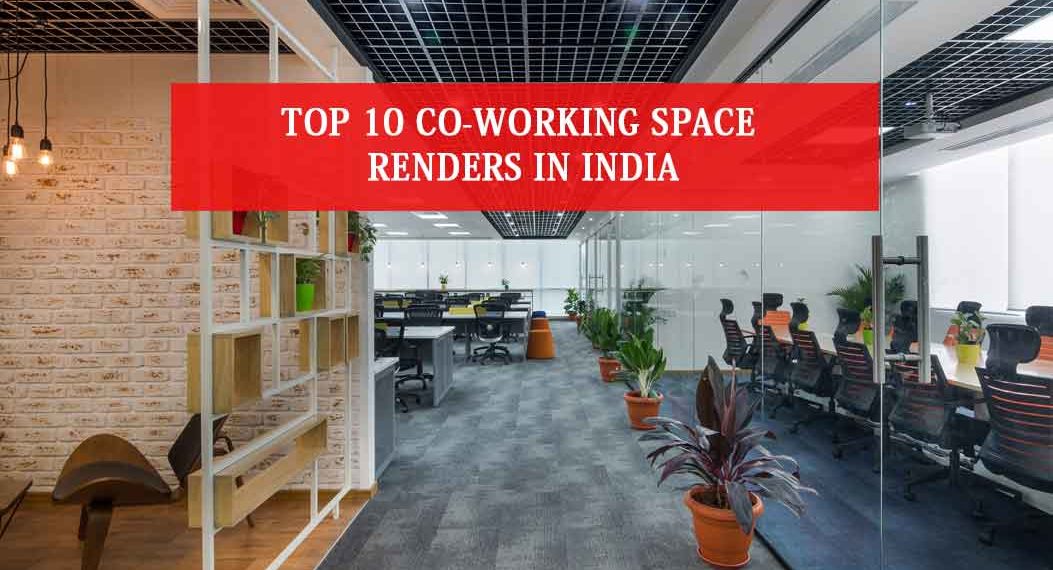 Top-10-Coworking-Space-Renders-In-India