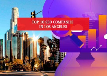 Top 10 SEO Companies in Los Angeles