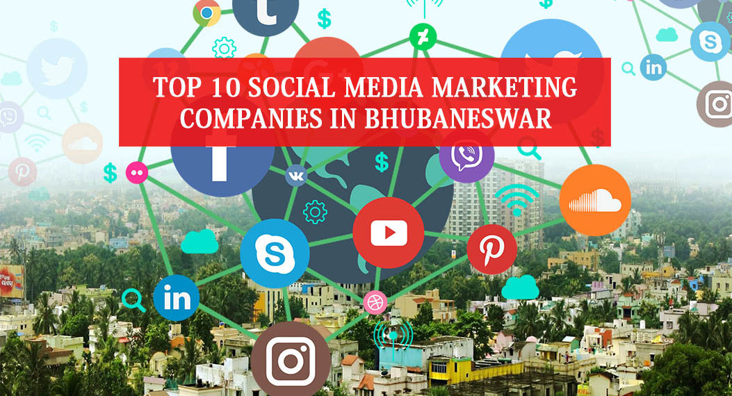Top 10 Social Media Marketing Companies In Bhubaneswar