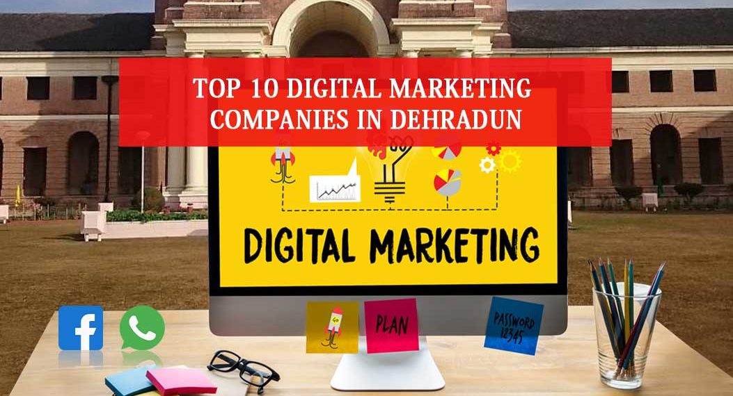 Digital Marketing Companies in Dehradun