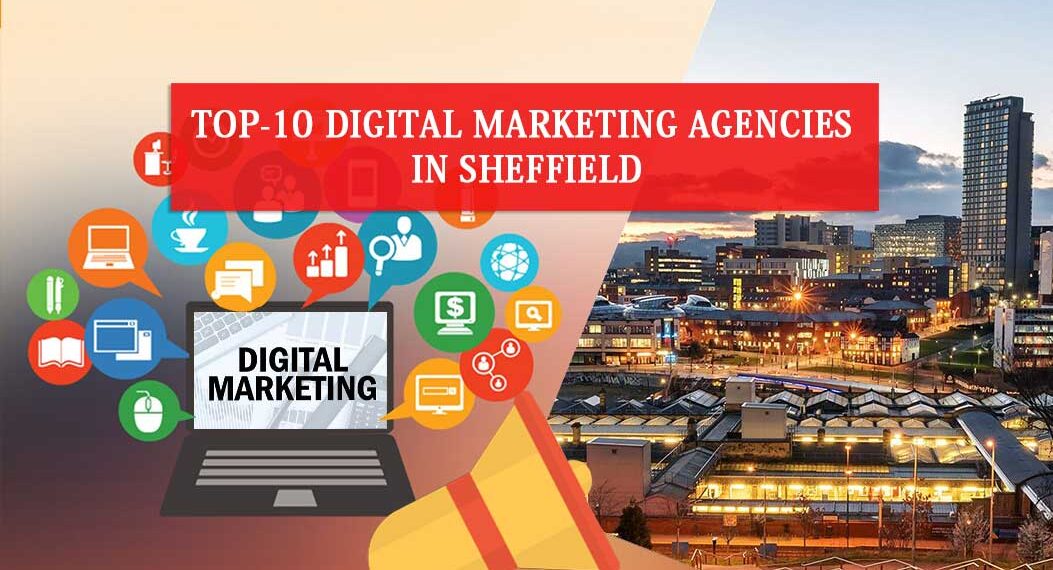 Digital Marketing Agencies in Sheffield