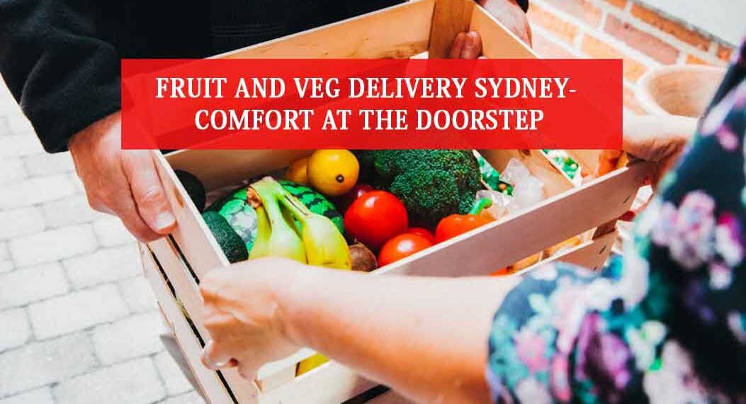 Fruit and veg delivery Sydney