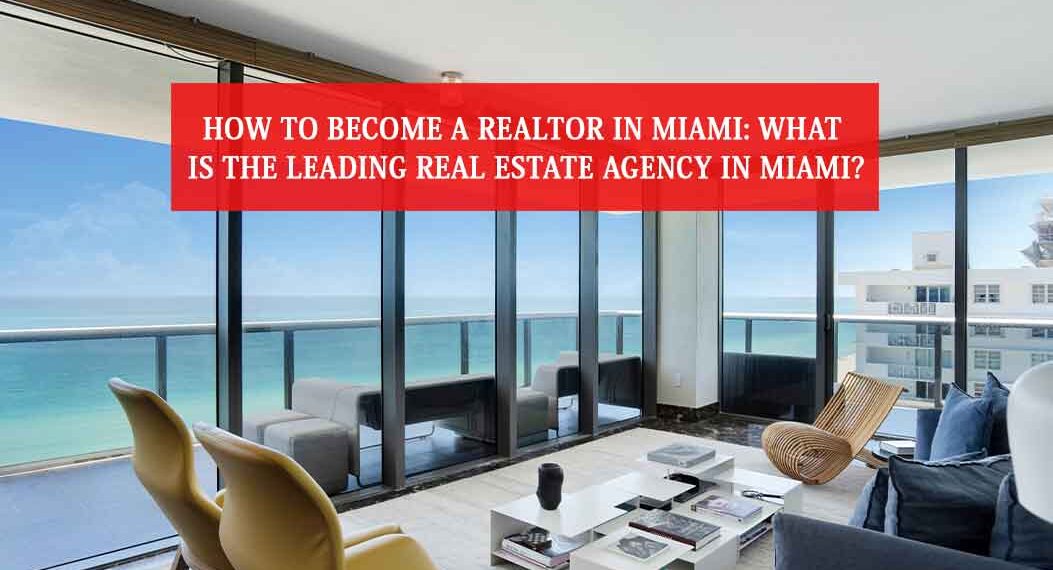 how to become a realtor in Miami